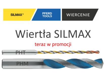 Wiertła SILMAX – precyzja i innowacja w wierceniu. Teraz w promocji!