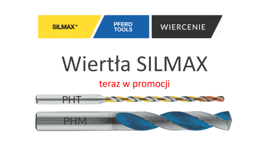 Wiertła SILMAX – precyzja i innowacja w wierceniu. Teraz w promocji!