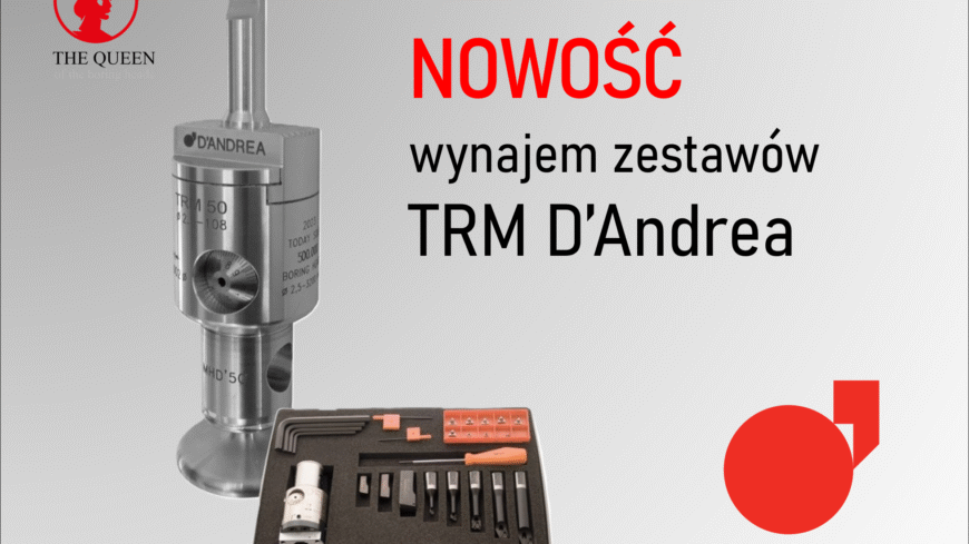 Precyzyjna obróbka bez inwestycji – wynajmij zestaw TRM D’Andrea